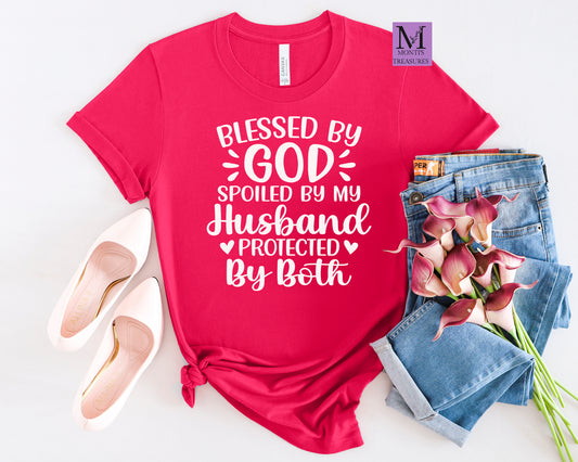 Blessed By God Spoiled By My Husband Protected By Both