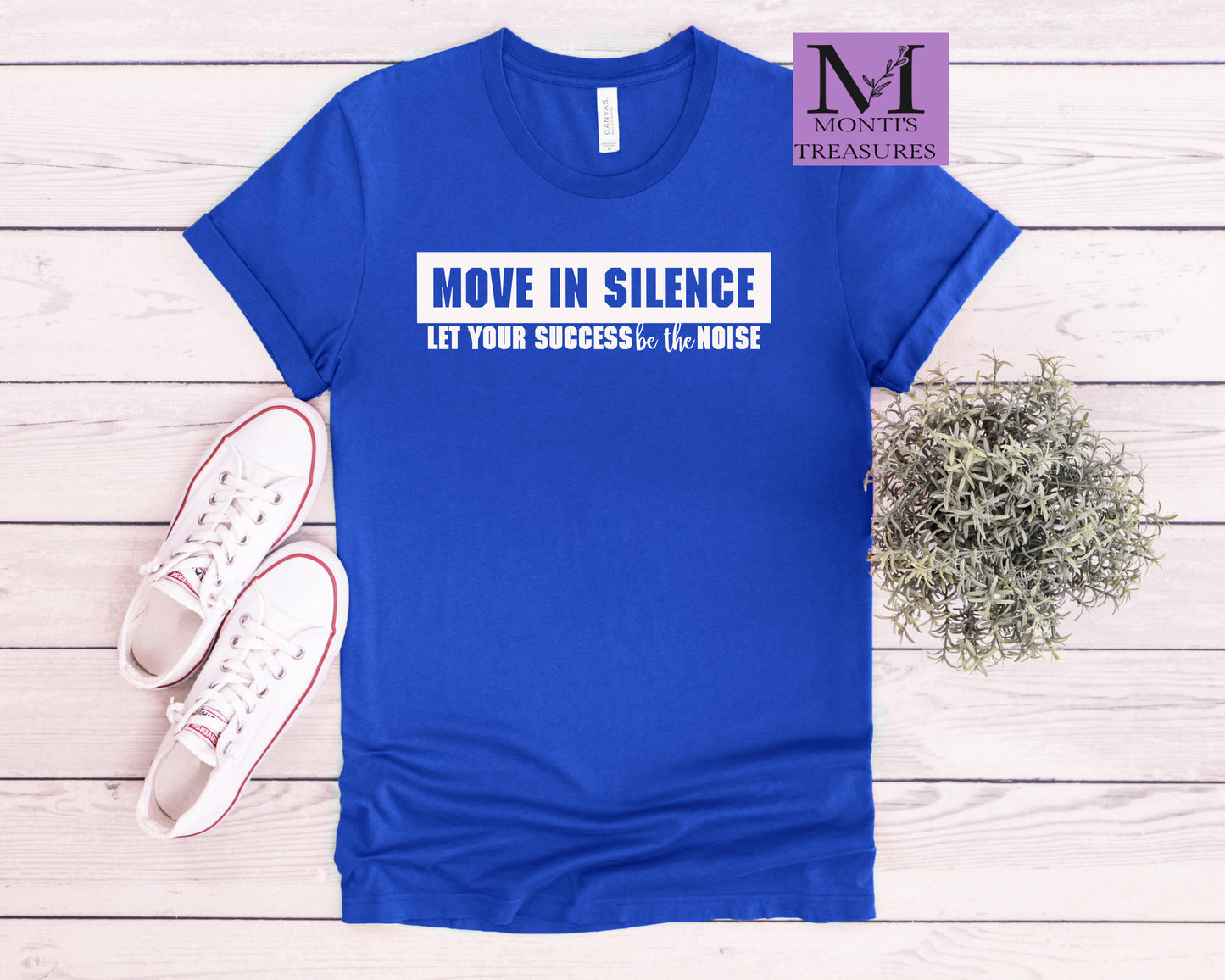 Move In Silence Let Your Success Be Your Noise