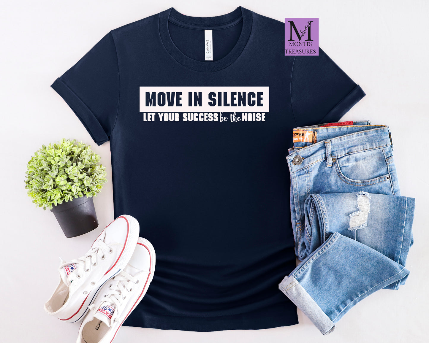 Move In Silence Let Your Success Be Your Noise